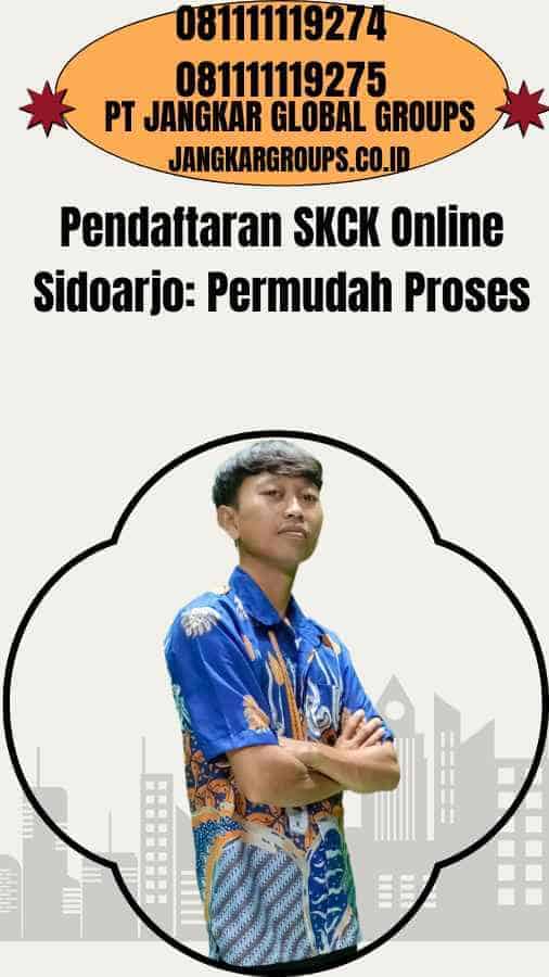 Pendaftaran SKCK Online Sidoarjo Permudah Proses