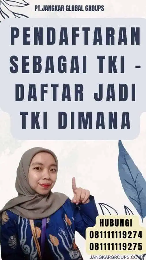 Pendaftaran sebagai TKI - Daftar Jadi TKI Dimana