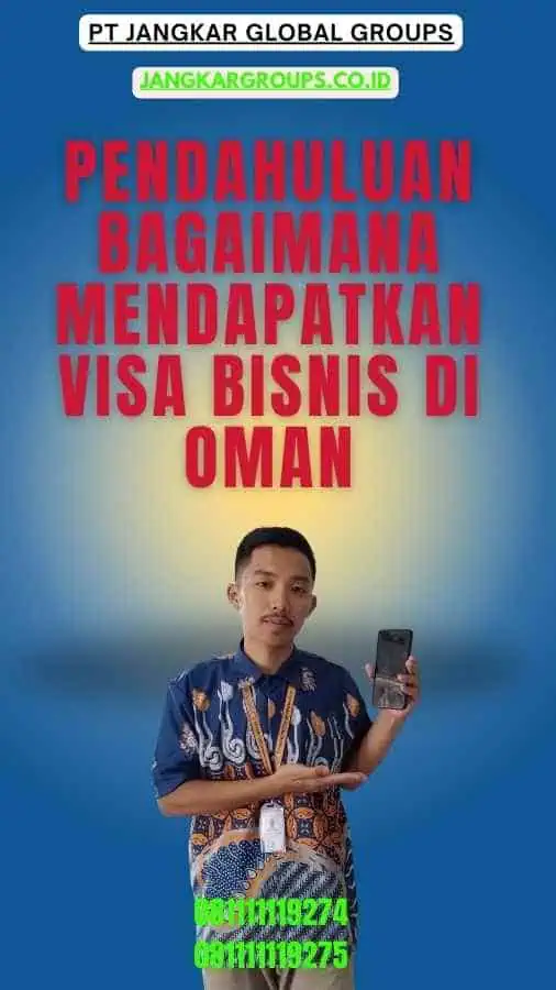 Pendahuluan Bagaimana Mendapatkan Visa Bisnis di Oman