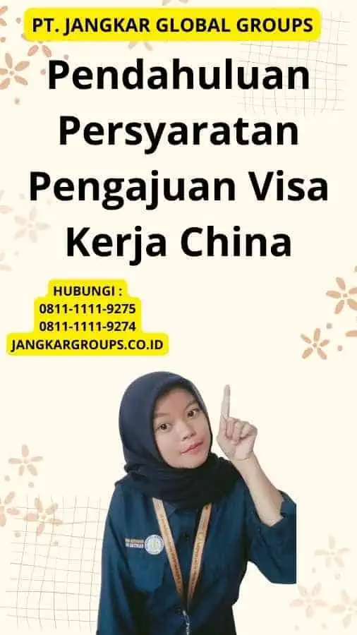 Pendahuluan Persyaratan Pengajuan Visa Kerja China