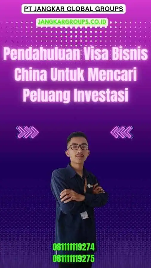 Pendahuluan Visa Bisnis China Untuk Mencari Peluang Investasi