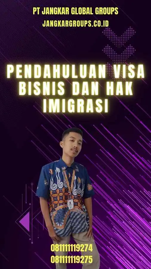 Pendahuluan Visa Bisnis Dan Hak Imigrasi