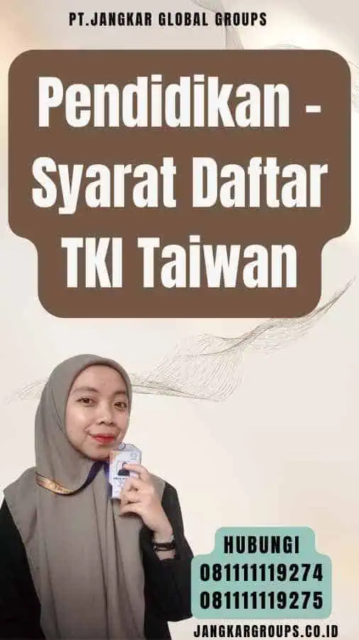 Pendidikan - Syarat Daftar TKI Taiwan