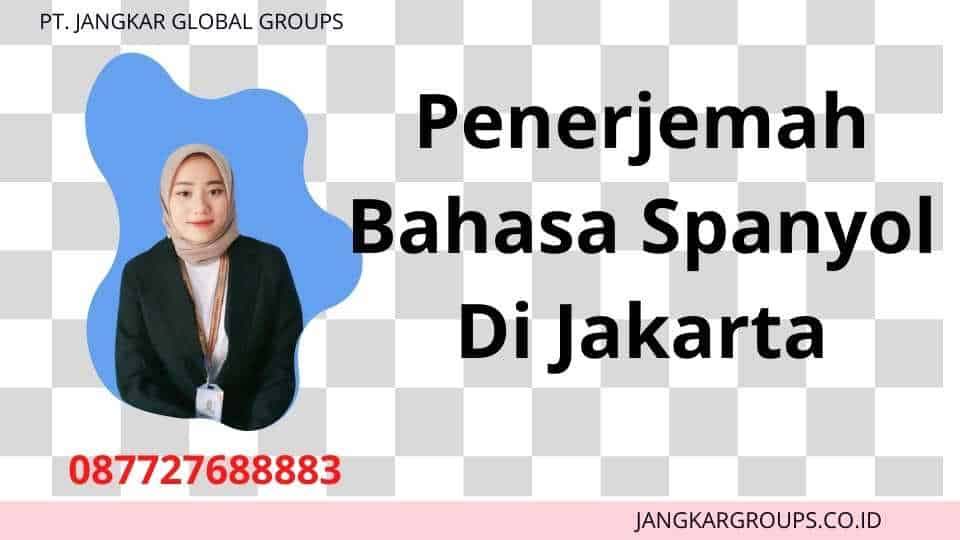 Penerjemah Bahasa Spanyol Di Jakarta