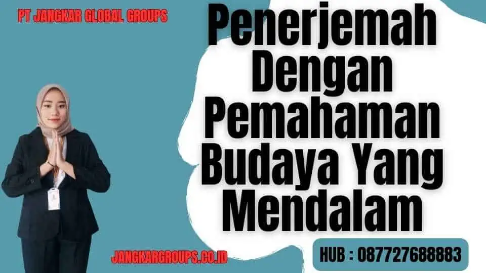 Penerjemah Dengan Pemahaman Budaya Yang Mendalam