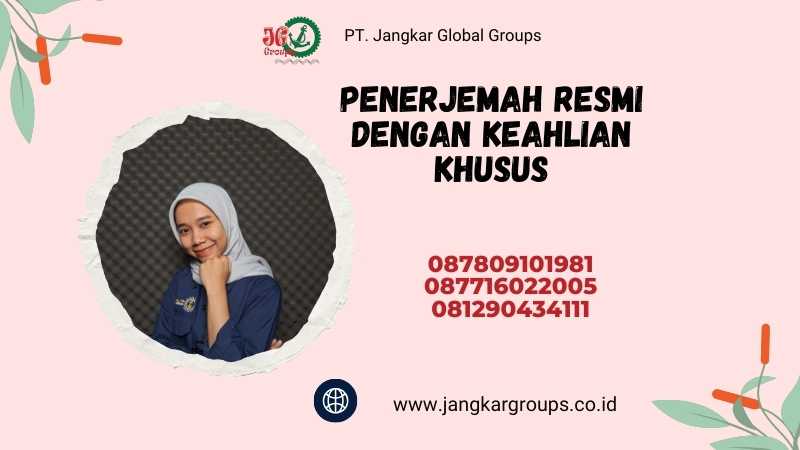 Penerjemah Resmi Dengan Keahlian Khusus