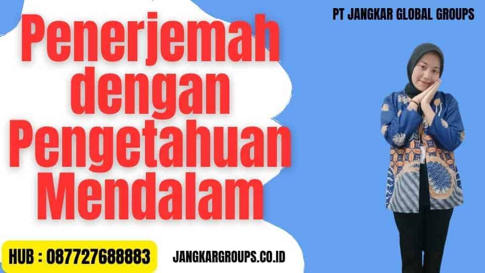 Penerjemah dengan Pengetahuan Mendalam