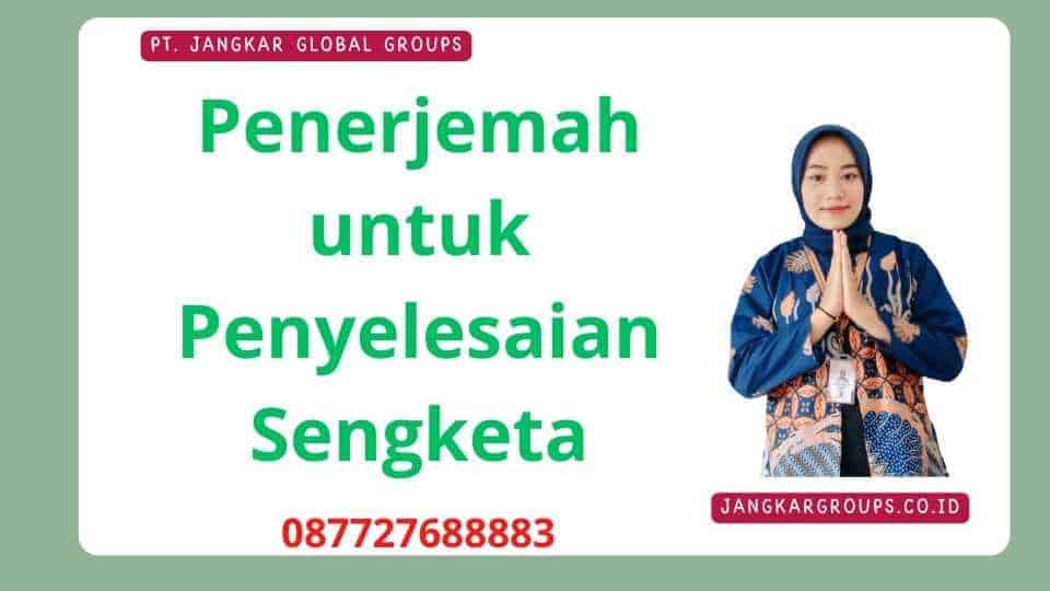 Penerjemah untuk Penyelesaian Sengketa