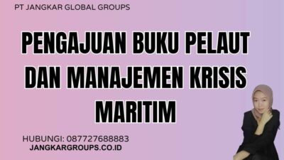 Pengajuan Buku Pelaut Dan Manajemen Krisis Maritim