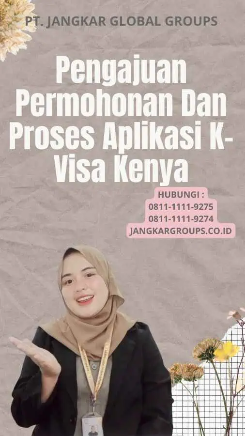 Pengajuan Permohonan Dan Proses Aplikasi K-Visa Kenya