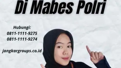 Pengajuan SKCK Prioritas Di Mabes Polri