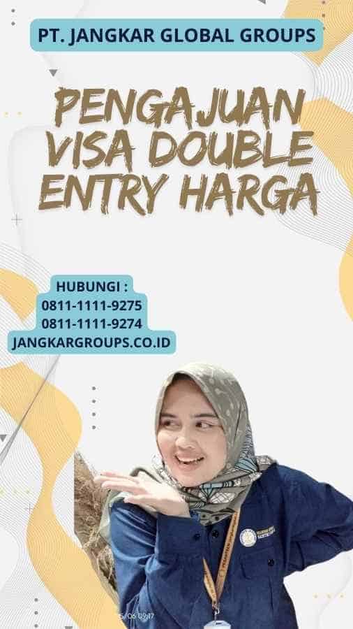 Pengajuan Visa Double Entry Harga