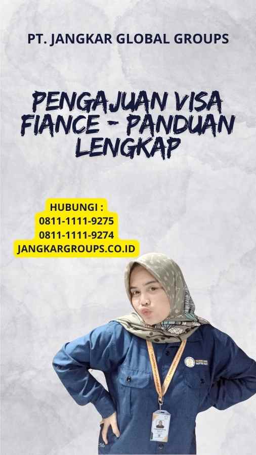 Pengajuan Visa Fiance - Panduan Lengkap