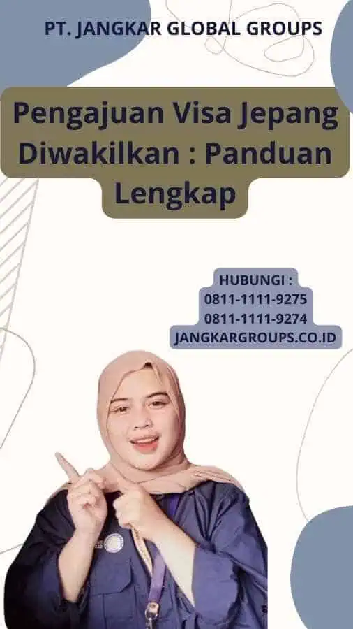 Pengajuan Visa Jepang Diwakilkan : Panduan Lengkap