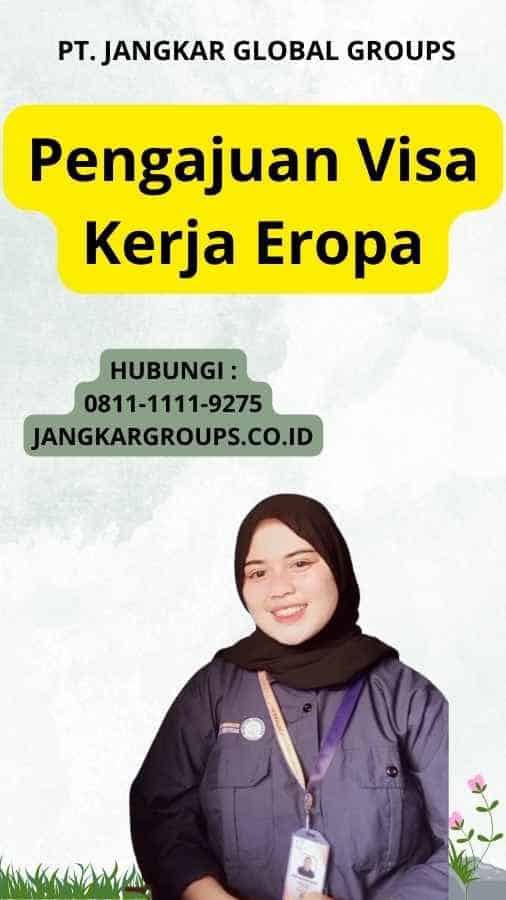 Pengajuan Visa Kerja Eropa