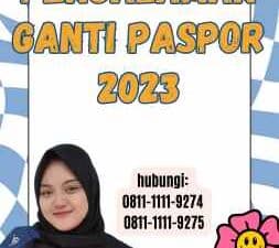 Pengalaman Ganti Paspor 2023