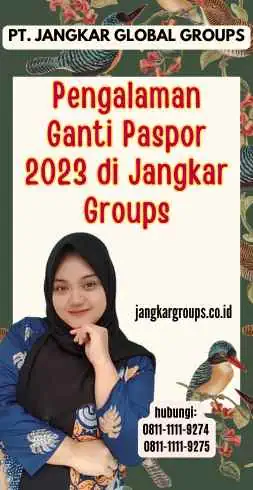 Pengalaman Ganti Paspor 2023 di Jangkar Groups