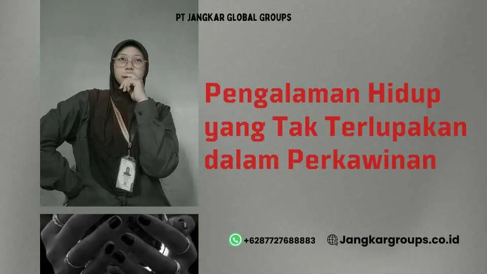 Pengalaman Hidup yang Tak Terlupakan dalam Perkawinan