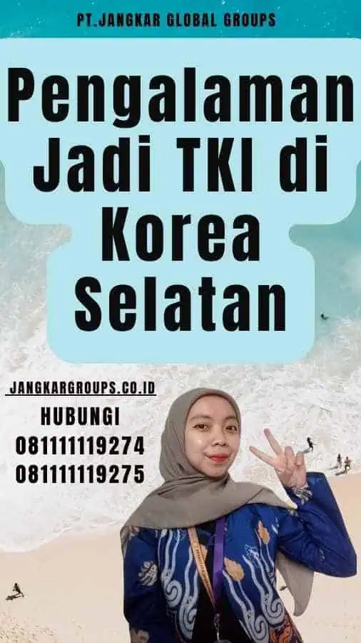 Pengalaman Jadi TKI di Korea Selatan