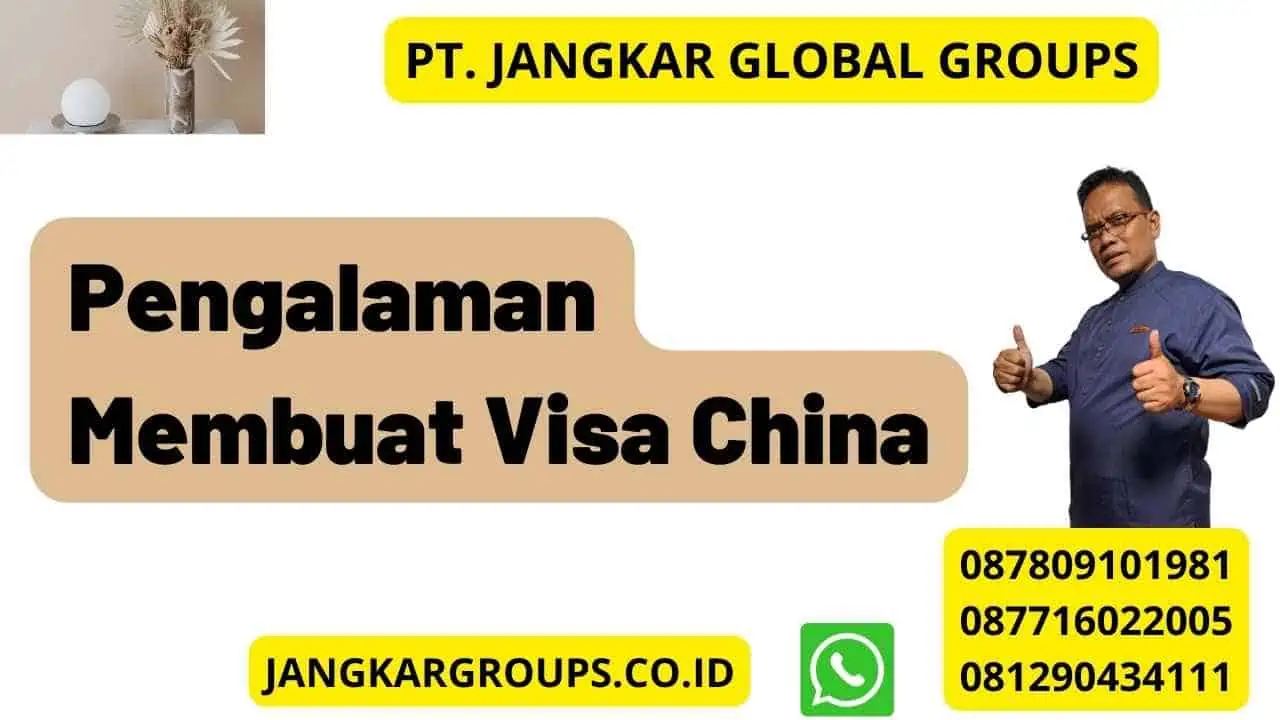 Pengalaman Membuat Visa China