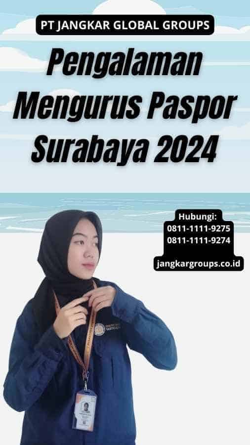 Pengalaman Mengurus Paspor Surabaya 2024