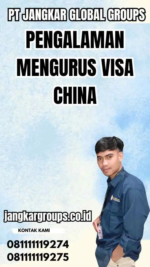 Pengalaman Mengurus Visa China