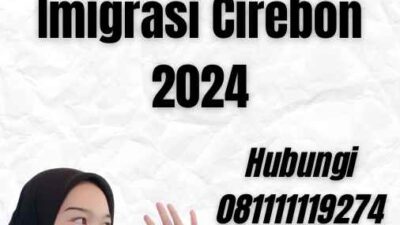 Pengambilan Paspor Di Imigrasi Cirebon 2024