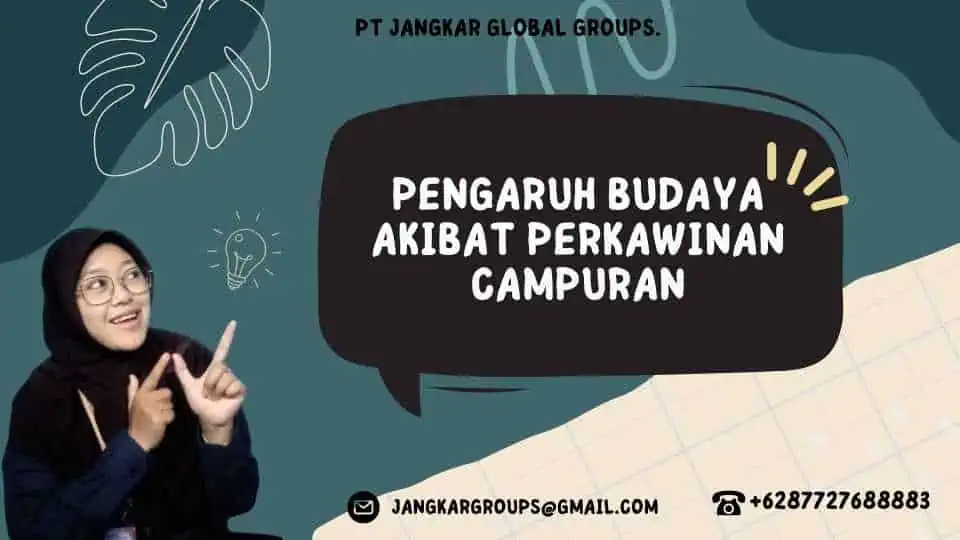 Pengaruh Budaya Akibat Perkawinan Campuran