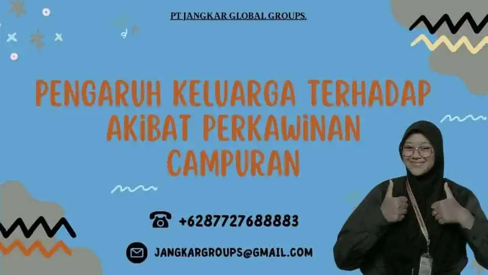 Pengaruh Keluarga Terhadap Akibat Perkawinan Campuran