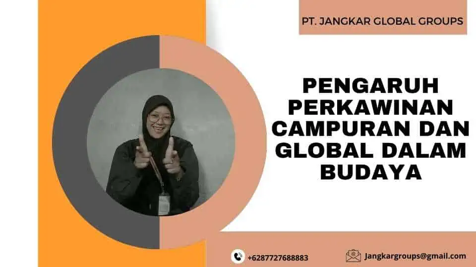 Pengaruh Perkawinan Campuran dan Global dalam Budaya