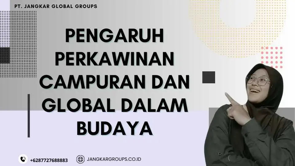 Pengaruh Perkawinan Campuran dan Global dalam Budaya