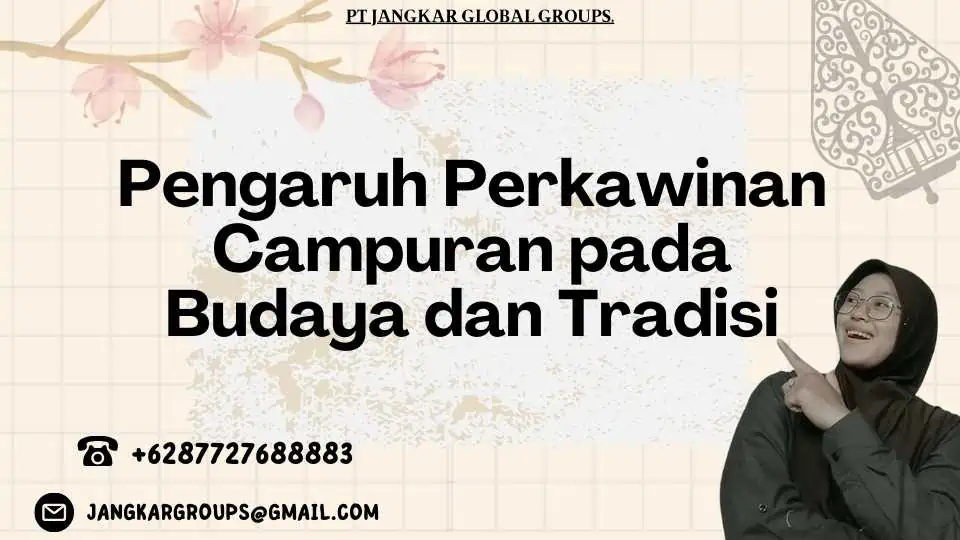 Pengaruh Perkawinan Campuran pada Budaya dan Tradisi