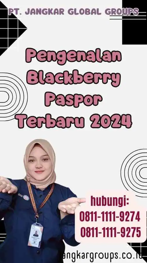 Pengenalan Blackberry Paspor Terbaru 2024