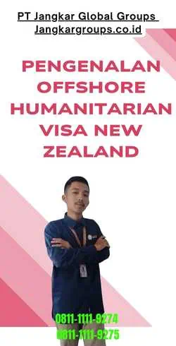 Pengenalan Offshore Humanitarian Visa New Zealand