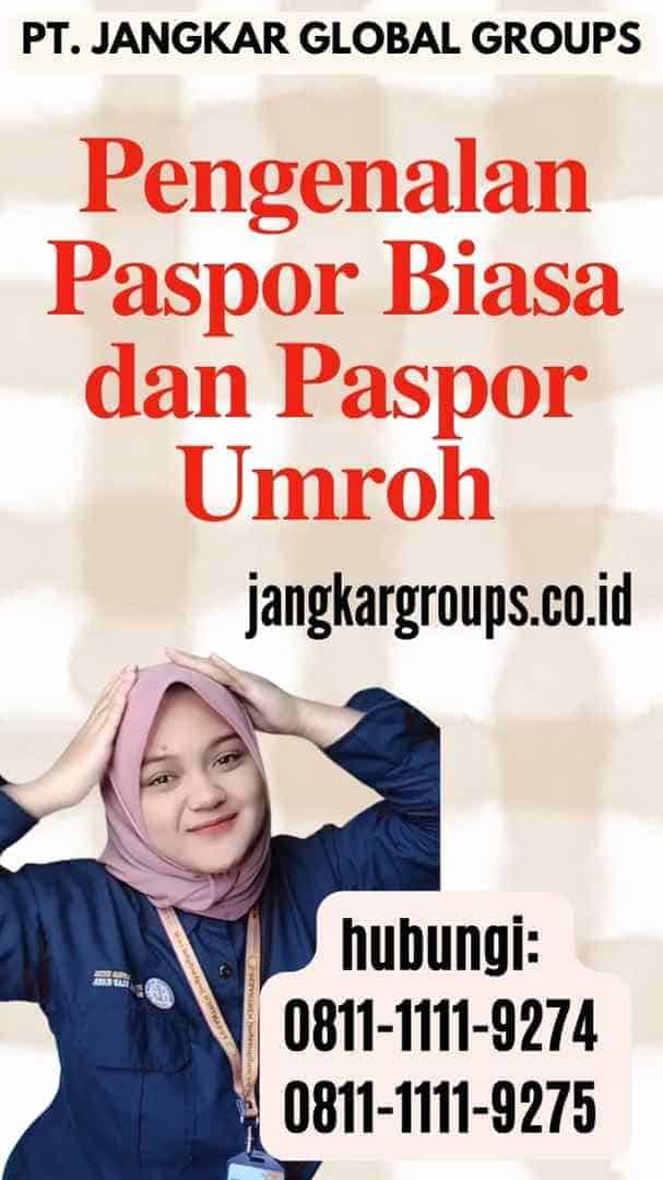 Pengenalan Paspor Biasa dan Paspor Umroh