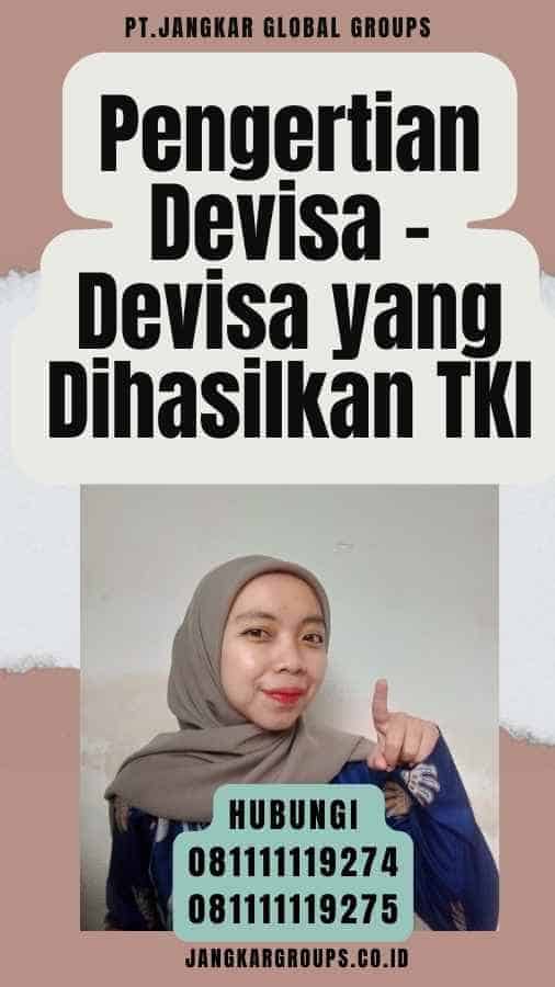 Pengertian Devisa - Devisa yang Dihasilkan TKI