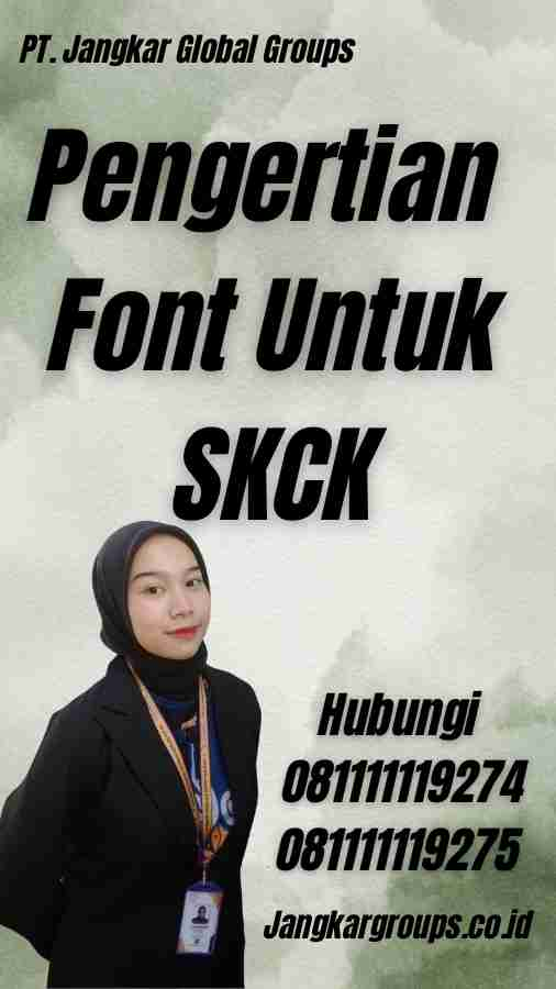 Pengertian Font Untuk SKCK