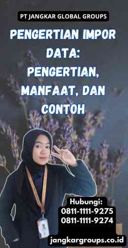 Pengertian Impor Data Pengertian, Manfaat, dan Contoh