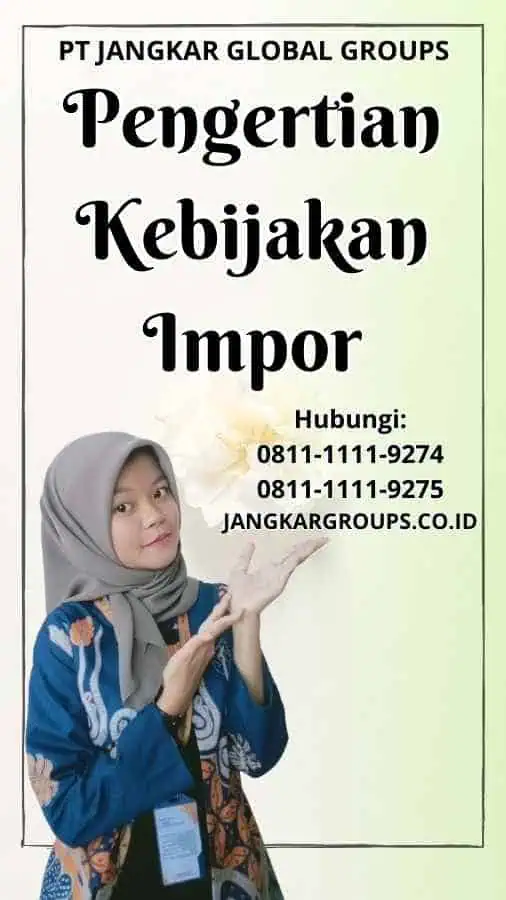 Pengertian Kebijakan Impor