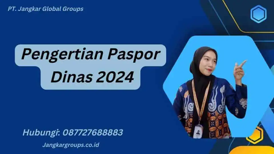 Pengertian Paspor Dinas 2024