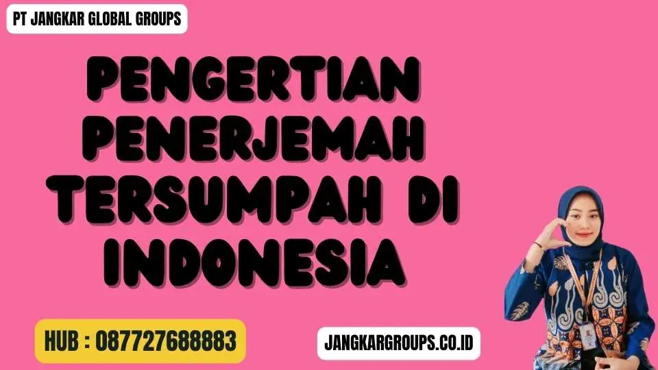 Pengertian Penerjemah Tersumpah Di Indonesia