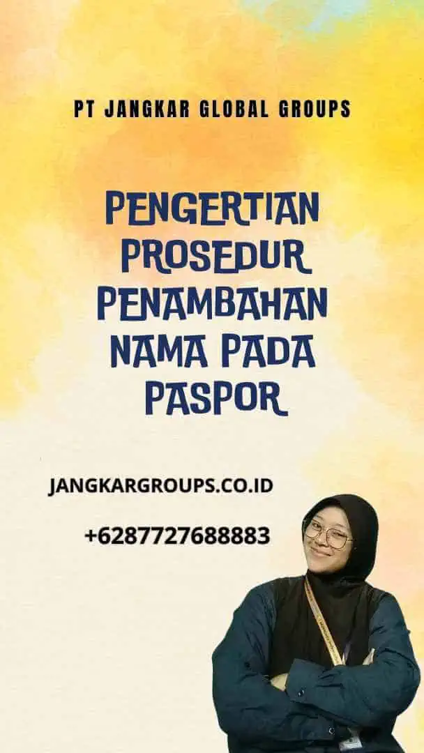 Pengertian Prosedur Penambahan Nama Pada Paspor