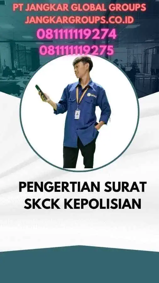 Pengertian Surat SKCK Kepolisian