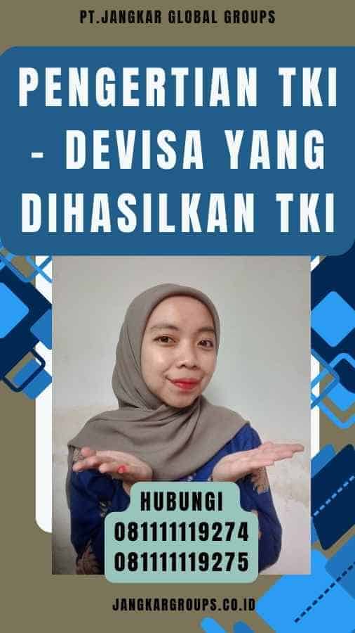 Pengertian TKI - Devisa yang Dihasilkan TKI