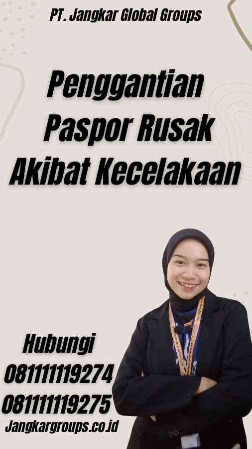 Penggantian Paspor Rusak Akibat Kecelakaan