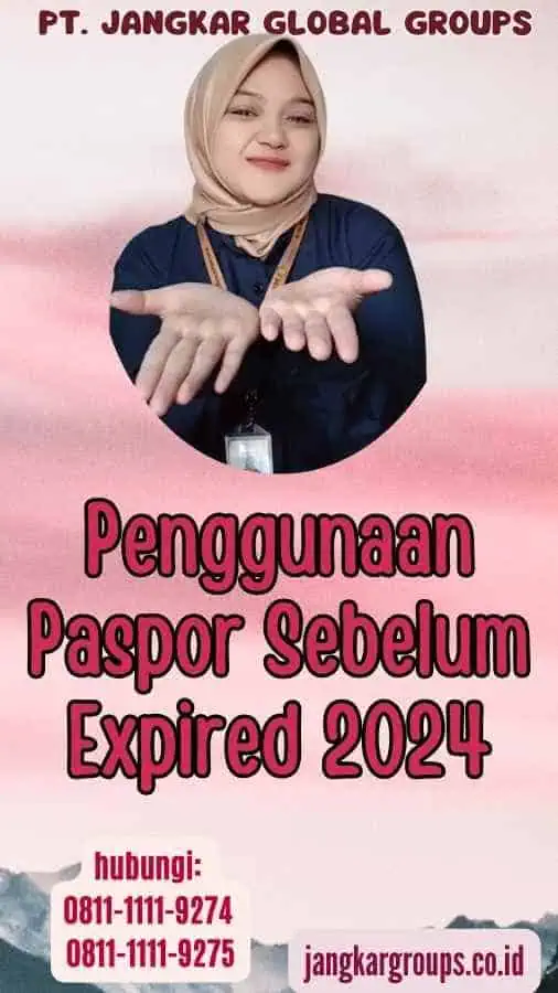 Penggunaan Paspor Sebelum Expired 2024