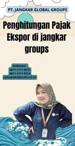 Penghitungan Pajak Ekspor di jangkar groups