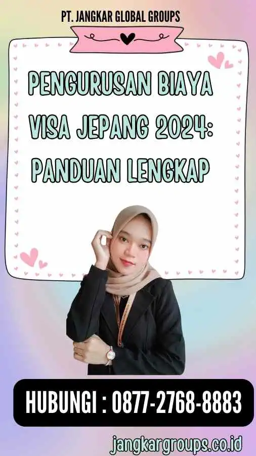 Pengurusan Biaya Visa Jepang 2024 Panduan Lengkap