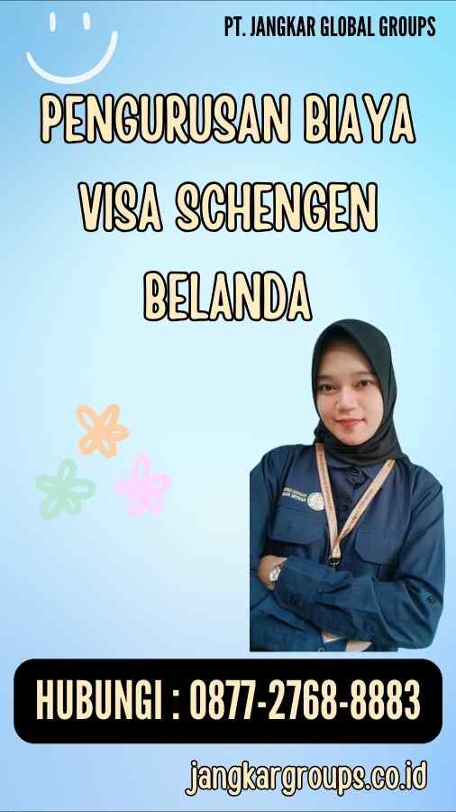 Pengurusan Biaya Visa Schengen Belanda