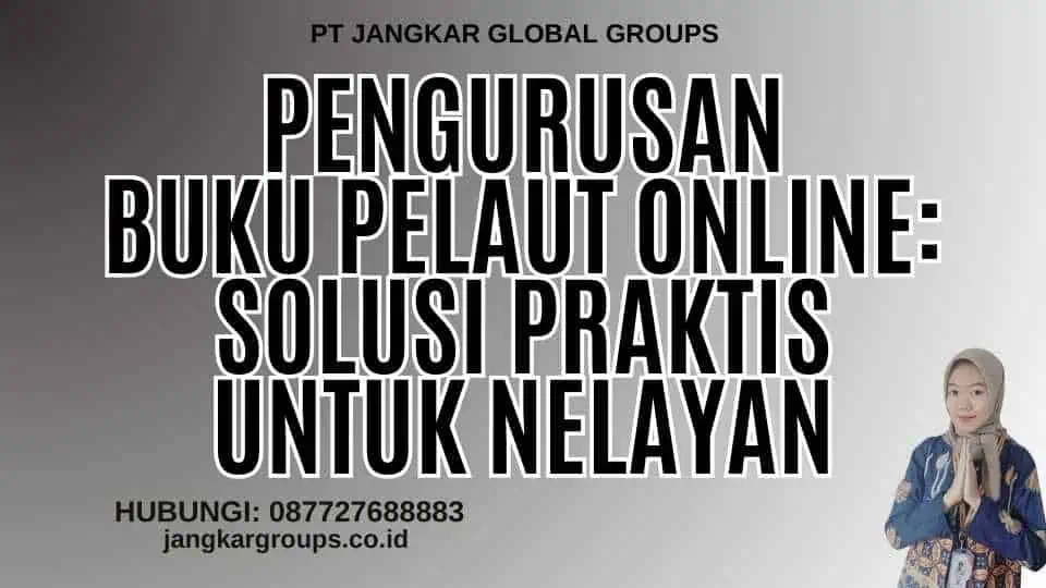 Pengurusan Buku Pelaut Online: Solusi Praktis untuk Nelayan